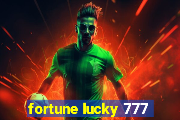 fortune lucky 777